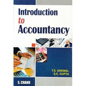 S. Chand's Introduction to Accountancy by T. S. Grewal, S. C. Gupta